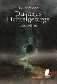 Abbildung von: Düsteres Fichtelgebirge - Low, Torsten