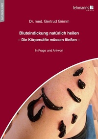 Abbildung von: Bluteindickung natürlich heilen - Lehmanns Media