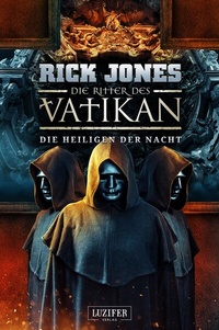 Abbildung von: DIE HEILIGEN DER NACHT (Die Ritter des Vatikan 13) - Luzifer Verlag
