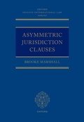 Abbildung von: Asymmetric Jurisdiction Clauses - OUP eBook