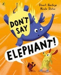 Cover: Don't Say Elephant! - Puffin