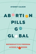 Cover: Abortion Pills Go Global - Naval Institute Press