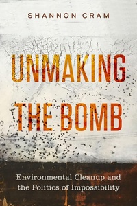 Enlarge image Cover: Unmaking the Bomb - Naval Institute Press