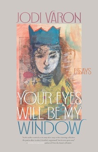 Abbildung von: Your Eyes Will Be My Window - University of Georgia Press