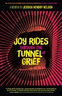Cover: Joy Rides through the Tunnel of Grief - University of Georgia Press