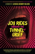Cover: Joy Rides through the Tunnel of Grief - University of Georgia Press
