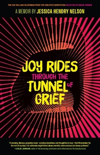 Enlarge image Cover: Joy Rides through the Tunnel of Grief - University of Georgia Press