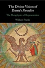 Cover: The Divine Vision of Dante's Paradiso - Cambridge University Press
