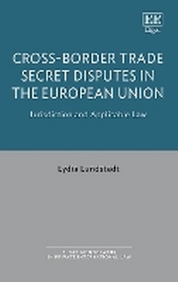 Abbildung von: Cross-Border Trade Secret Disputes in the European Union - Edward Elgar Publishing