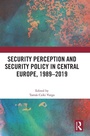 Bild: Security Perception and Security Policy in Central Europe, 1989-2019 - Routledge