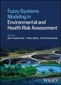 Cover: Fuzzy Systems Modeling in Environmental and Health Risk Assessment - Wiley