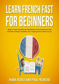 Enlarge image Cover: Learn French Fast for Beginners - Lulu.com