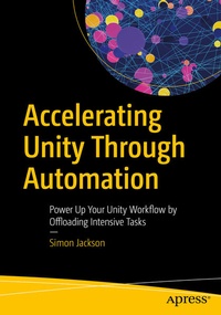 Enlarge image Cover: Accelerating Unity Through Automation - APress