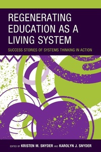Enlarge image Cover: Regenerating Education as a Living System - Rowman & Littlefield Publishers