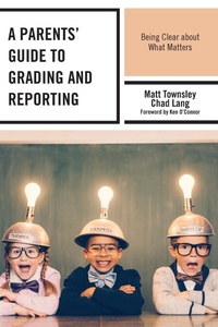 Enlarge image Cover: A Parents' Guide to Grading and Reporting - Rowman & Littlefield Publishers