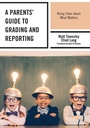 Cover: A Parents' Guide to Grading and Reporting - Rowman & Littlefield Publishers