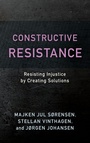 Cover: Constructive Resistance - Rowman & Littlefield Publishers