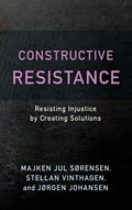 Cover: Constructive Resistance - Rowman & Littlefield Publishers