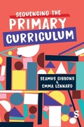Cover: Sequencing the Primary Curriculum - SAGE Publications Ltd