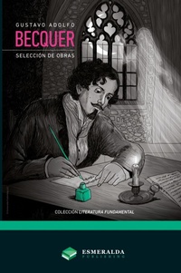 Abbildung von: Gustavo Adolfo Becquer - Seleccion de obras - Esmeralda Publishing LLC