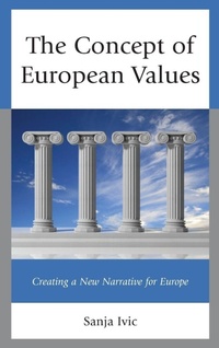 Enlarge image Cover: The Concept of European Values - Lexington Books