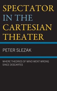 Enlarge image Cover: Spectator in the Cartesian Theater - Lexington Books