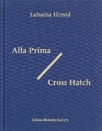 Enlarge image Cover: Lubaina Himid: Alla Prima/Cross Hatch - Cristea Roberts Gallery