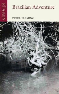 Abbildung von: Brazilian Adventure - Eland Publishing