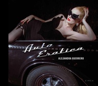 Abbildung von: Alejandra Guerrero - Auto Erotica - Circa Press