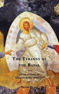 Cover: The Tyranny of the Banal - Lexington Books/Fortress Academic