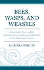 Cover: Bees, Wasps, and Weasels - Lexington Books/Fortress Academic