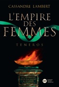 Cover: L'Empire des Femmes, tome 2 - Teneros - Didier Jeunesse