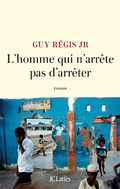 Cover: L'homme qui n'arr&ecirc;te pas d'arr&ecirc;ter - JC Latt&egrave;s