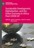 Cover: Sustainable Development, Digitalization, and the Green Economy in Africa Post-COVID-19 - Palgrave Macmillan