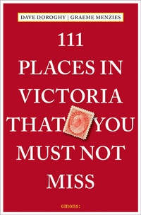 Abbildung von: 111 Places in Victoria That You Must Not Miss - Emons Verlag