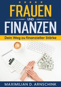 Abbildung von: Frauen und Finanzen - Dein Weg zu finanzieller Stärke - epubli