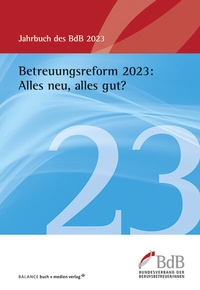 Abbildung von: Betreuungsreform 2023: Alles neu, alles gut? - BALANCE Buch + Medien Verlag