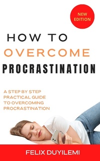 Abbildung von: How to Overcome Procrastination - Tremendous Publishing
