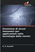 Cover: Emulsione di alcuni monomeri per applicazioni nella tecnologia delle vernici - Edizioni Sapienza