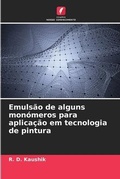 Cover: Emulsao de alguns monomeros para aplicacao em tecnologia de pintura - Edicoes Nosso Conhecimento