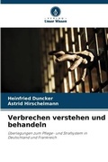 Cover: Verbrechen verstehen und behandeln - Verlag Unser Wissen