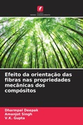 Cover: Efeito da orientacao das fibras nas propriedades mecanicas dos compositos - Edicoes Nosso Conhecimento