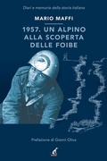 Cover: 1957. Un alpino alla scoperta delle foibe - Gaspari Editore