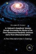 Cover: H. Poincare's Hypothesis' Solution through Overcoming the Illusion of the Three-Dimensional Manifolds' Existence and a Three-Dimensional Sphere 2023 - Europe Books