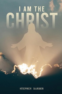 Enlarge image Cover: I Am the Christ - New Harbor Press