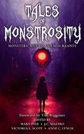 Cover: Tales of Monstrosity: Monsters, Myths, and Miscreants (The Crossing Genres Anthology Collection, #2) - Cabbit Crossing Publishing