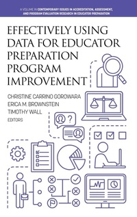 Enlarge image Cover: Effectively Using Data for Educator Preparation Program Improvement - Information Age Publishing