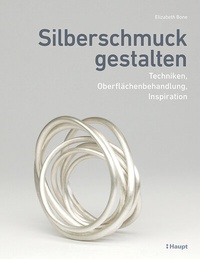 Abbildung von: Silberschmuck gestalten - Haupt Verlag