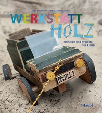Abbildung von: Werkstatt Holz - Haupt Verlag