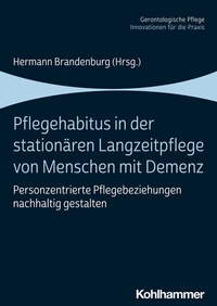 Abbildung von: Pflegehabitus in der stationären Langzeitpflege von Menschen mit Demenz - Kohlhammer